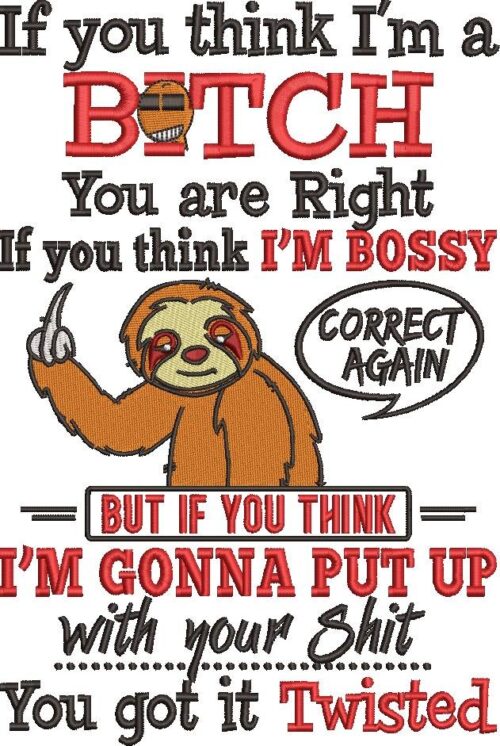 FE01222-If-You-Think-I-am-A-Bitch-You-Right-Quote-Large