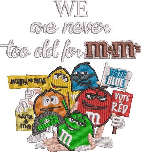 FE01281-We-Are-Never-Too-Old-For-M-And--Ms---5x7