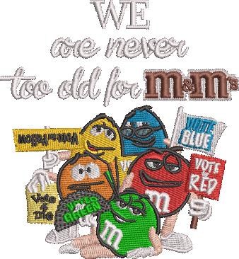 FE01281-We-Are-Never-Too-Old-For-M-And--Ms--small