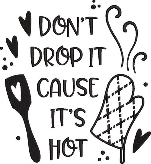 FE20572-Dont-Drop-It-Cause-Its-Hot-large