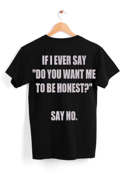 FE01618-Do-You-Want-Me-To-Be-Honest-mockup