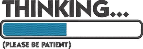 FE40240-Thinking-Please-Be-Patient--10-x-10
