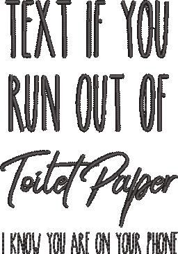 FE01810-Run-Out-of-Toilet-Paper-Funny-Quote-4X4