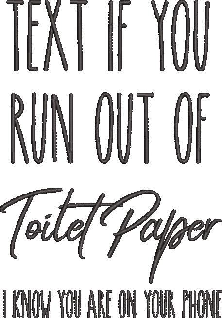FE01810-Run-Out-of-Toilet-Paper-Funny-Quote-7X5