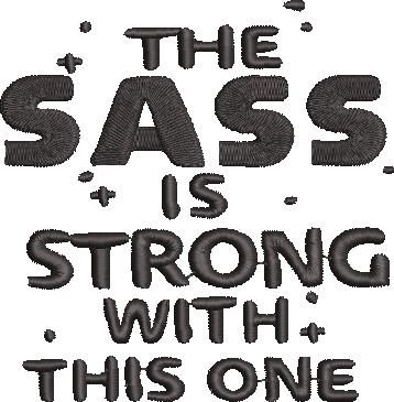 FE01946-Sass-Is-Strong-Quote-4x4