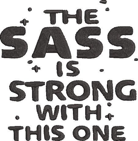 FE01946-Sass-Is-Strong-Quote-5X5
