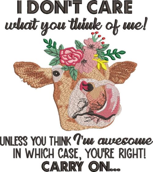 FE02019-I-Don-t-Care-What-Do-You-Think-Of-Me-Cow-Quote-10x10