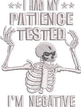 FE02206-Patience-Tested-Skeleton-Quote-4X4