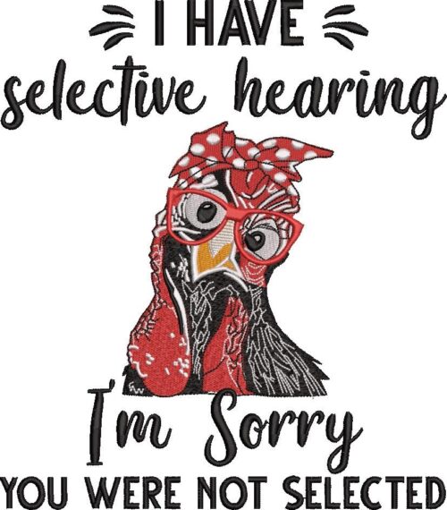 FE02263-Selective-Hearing-Chicken-Quote-10x10