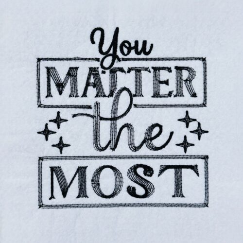 FE03387-You-matter-the-mosst