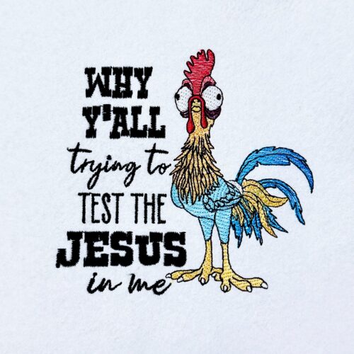 FE03425-Testing-the-Jesus-in-me-Funny-Chicken-saying-(2)