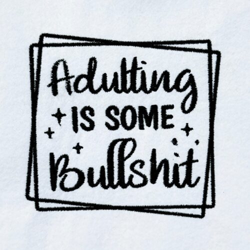 FE03501-Adulting-is-some-bullshit