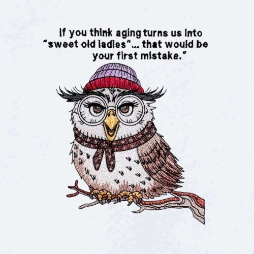 aging-ladies-funny-owl-saying-Machine-Embroidery-Design