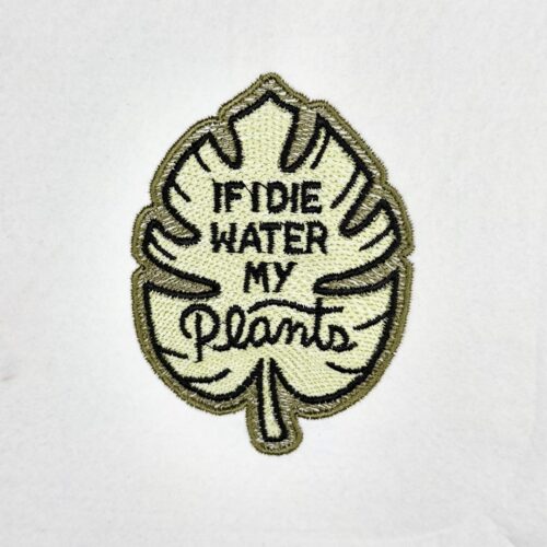 FE03224-If-i-Die-water-my-Plant