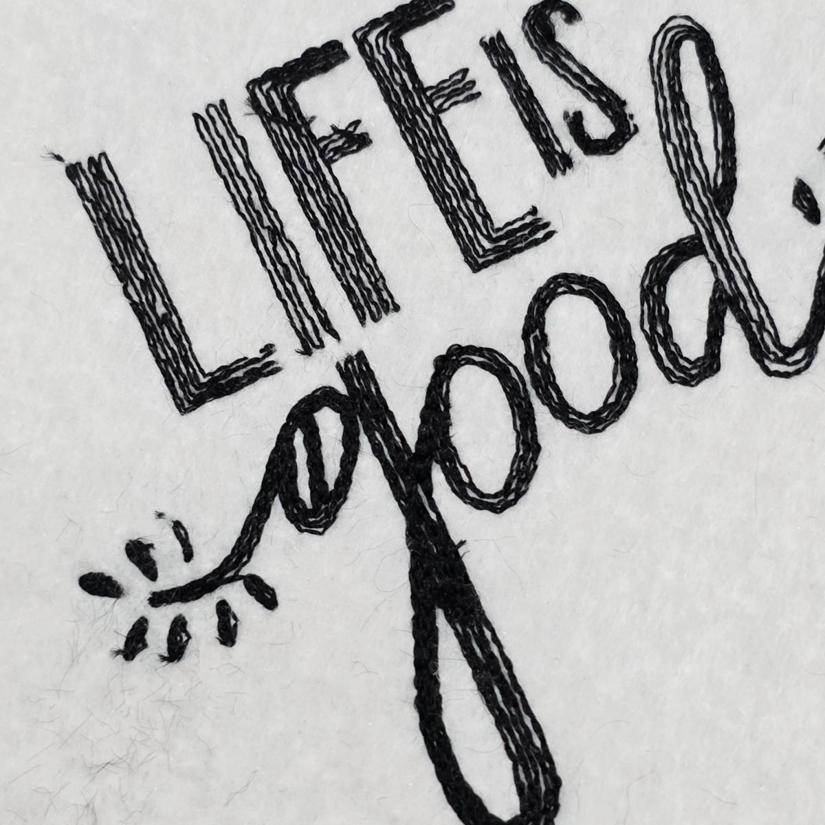 Life-Is-Good-Quote-Embroidery-Design