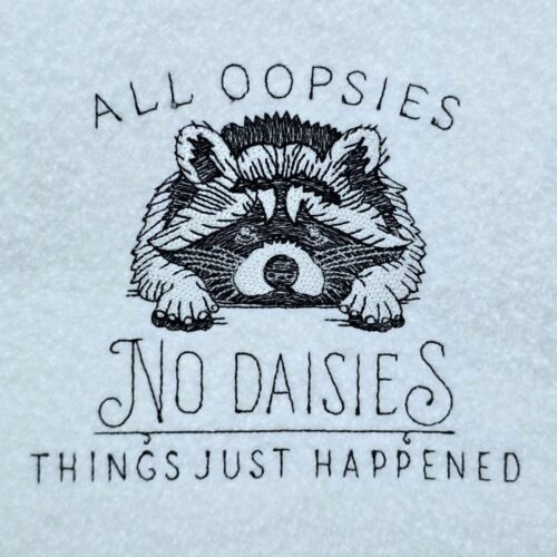 all-oopsies-no-daisies-raccoon-quote
