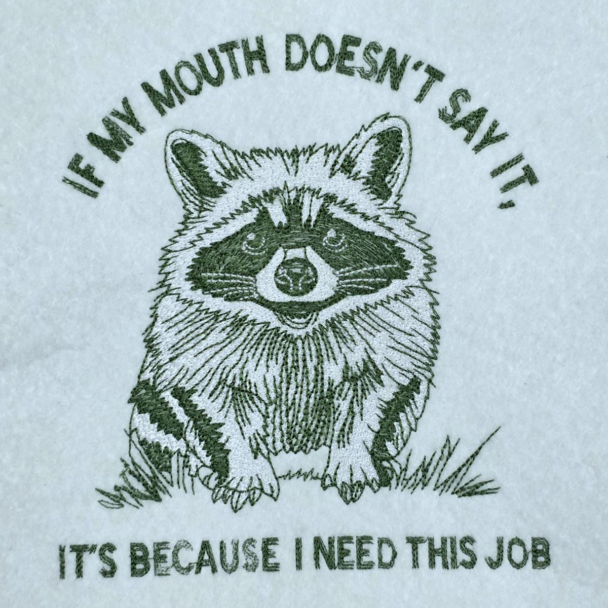 i-need-this-job-raccoon-quote