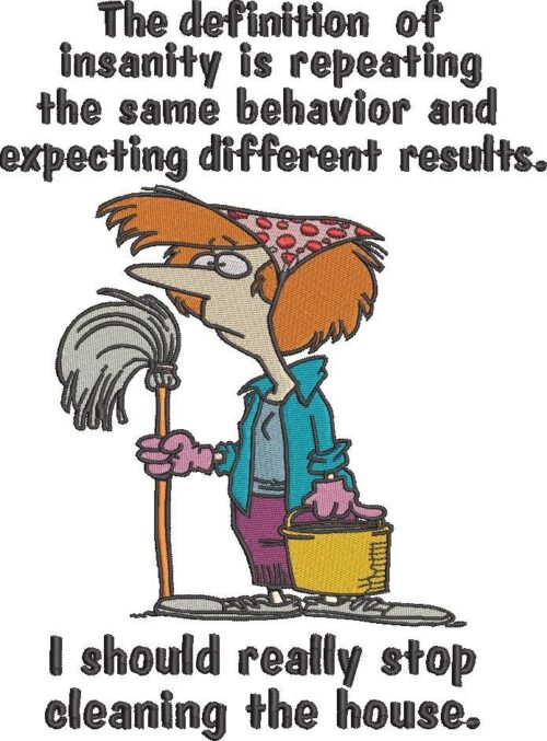 I Should Stop Cleaning House Funny Quote