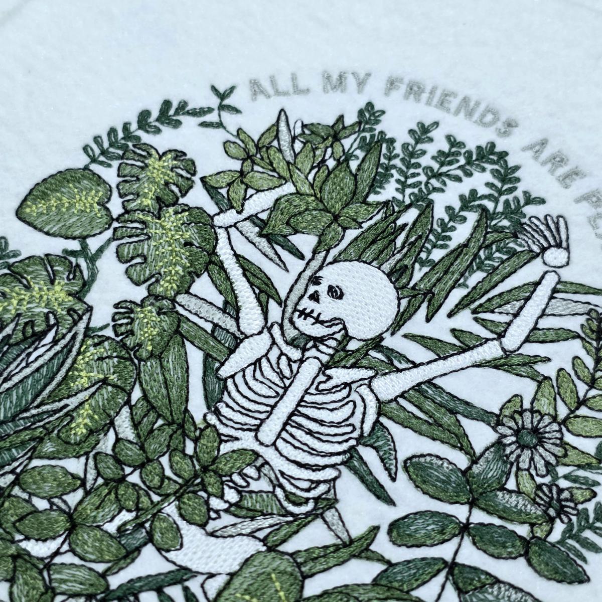 all-my-friends-are-plants-skeleton-botanical-quote-embroidery-design