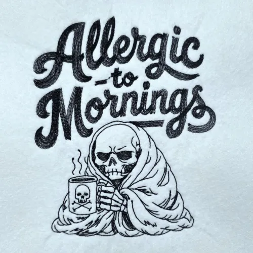 allergic-to-mornings-lazy-skeleton-quote
