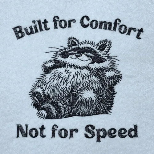 built-for-comfort-lazy-raccoon-quote