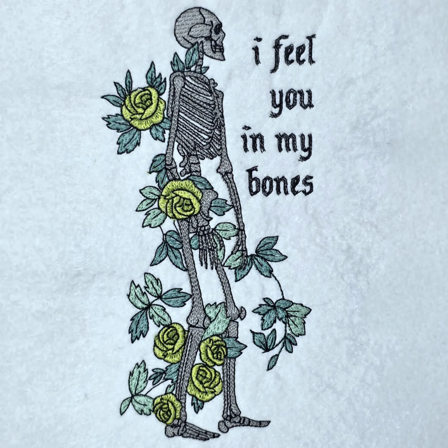 I Feel You In My Bones Skeleton Quote